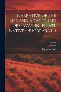 Narrative Of The Life And Adventures Of Giovanni Finati, Native Of Ferrara [...]; Volume 1 - Finati, Giovanni