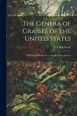The Genera of Grasses of the United States: With Special Reference to the Economic Species