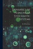 Dynamics of Nonlinear Stochastic Systems