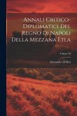 Annali Critico-diplomatici Del Regno Di Napoli Della Mezzana Etla; Volume 10