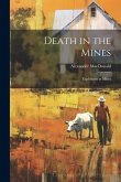 Death in the Mines; Explosions in Mines