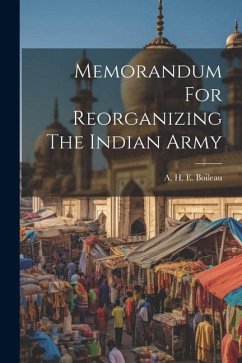 Memorandum For Reorganizing The Indian Army