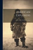 American Explorers: Butler, Sir W.f. The Wild Northland