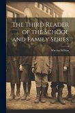 The Third Reader of the School and Family Series