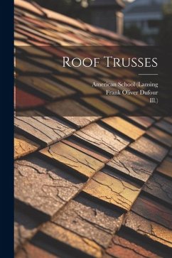 Roof Trusses - (Lansing, American School; Ill ).