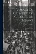 Voyage De Dalmatie, De Grèce Et Du... - Bild 1