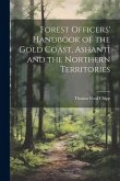 Forest Officers' Handbook of the Gold Coast, Ashanti and the Northern Territories
