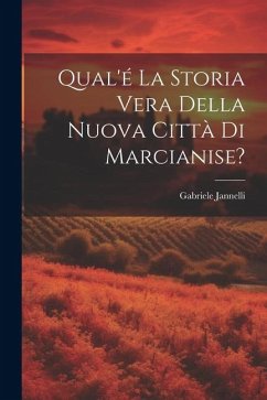 Cover Qual'é la storia vera della nuova città di Marcianise?