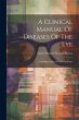 A Clinical Manual Of Diseases Of The... - Bild 1