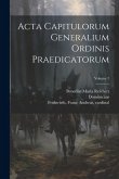 Acta capitulorum generalium Ordinis Praedicatorum; Volume 7