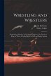 Wrestling and Wrestlers: Biographical... - Bild 1