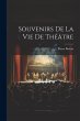 Souvenirs de la vie de théâtre - Bild 1