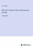 With Lee in Virginia; A Story of the American Civil War