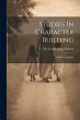 Studies In Character Building: A Book... - Bild 1
