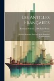 Les Antilles Françaises: Question Monétaire, Entrepôts Réels, Paquebots Transatlantiques