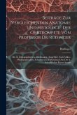 Beiträge Zur Vergleichenden Anatomie Und Histologie Der Ohrtrompete Von Professor Dr. Rüdinger: Mit 65 Lithographischen Abbildungen, Ausgeführt Nach M