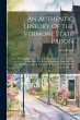 An Authentic History Of The Vermont... - Bild 1