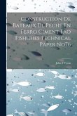 Construction De Bateaux De Peche En Ferro Ciment Fao Fisheries Technical Paper No76