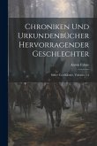 Chroniken Und Urkundenbücher Hervorragender Geschlechter: Stifter Und Klöster, Volumes 1-2
