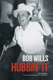 Bob Wills: Hubbin' It