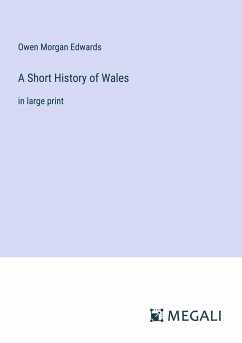 A Short History of Wales - Edwards, Owen Morgan