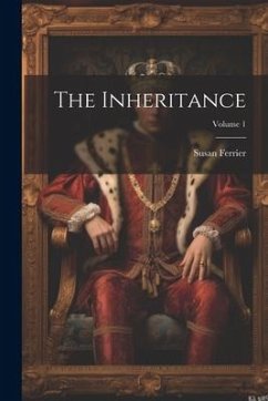 The Inheritance; Volume 1 - Ferrier, Susan