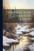 Grammaire Russe Ezpliquée en Français