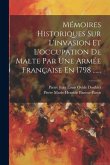 Mémoires Historiques Sur L'invasion Et L'occupation De Malte Par Une Armée Française En 1798 ......