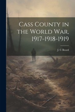 Cass County in the World War, 1917-1918-1919 - C, Beard J.