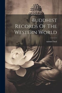 Buddhist Records Of The Western World - Beal, Samuel