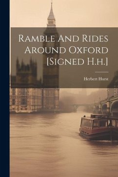 Ramble And Rides Around Oxford [signed H.h.] - Hurst, Herbert