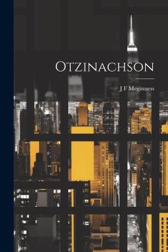 Otzinachson - Meginness, J. F.