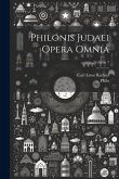 Philonis Judaei Opera Omnia; Volume 7
