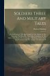 Soldiers Three And Military Tales:... - Bild 1