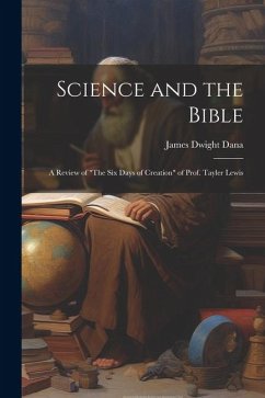 Science and the Bible; a Review of 