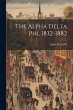 The Alpha Delta phi, 1832-1882 - Bild 1