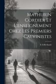 Mathurin Cordier et l'enseignement chez les premiers calvinistes