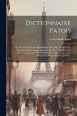 Dictionnaire Patois: Ou, Recueil Par Ordre Alphabétique Des Mots Patois Et Des Expressions Du Langage Populaire Les Plus Usités Dans La Bre