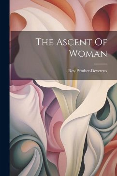 The Ascent Of Woman - Pember-Devereux, Roy