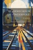 Spoorwegbouw En -onderhoud: Beknopte Handleiding Voor Spoorweg-technici...