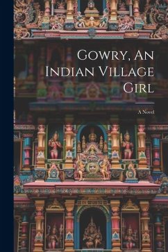Gowry, An Indian Village Girl - Anonymous