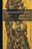 Hermaphro-deity: The Mystery of Divine Genius