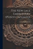The New Lace Embroidery (punto Tagliato)
