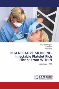 REGENERATIVE MEDICINE-Injectable Platelet Rich Fibrin: From WITHIN
