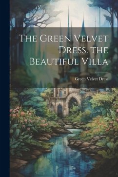 The Green Velvet Dress. the Beautiful Villa - Dress, Green Velvet