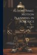 Algorithmic Motion Planning in Robotics - Bild 1