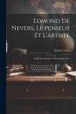 Edmond De Nevers, Le Penseur Et L'artiste: Conférence Donnée À Woonsocket, R.i.