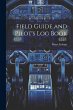 Field Guide and Pilot's Log Book - Bild 1