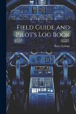 Field Guide and Pilot's Log Book