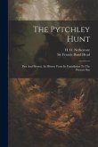The Pytchley Hunt: Past And Present, Its History From Its Foundation To The Present Day